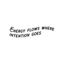 Vinyl Wall Art Decal - Energy Flows Where Intention Goes - 6" x 25" - Trendy Cool Positive Good Vibes Quote Sticker For Bedroom Closet Living Room School Office Coffee Shop Decor 1