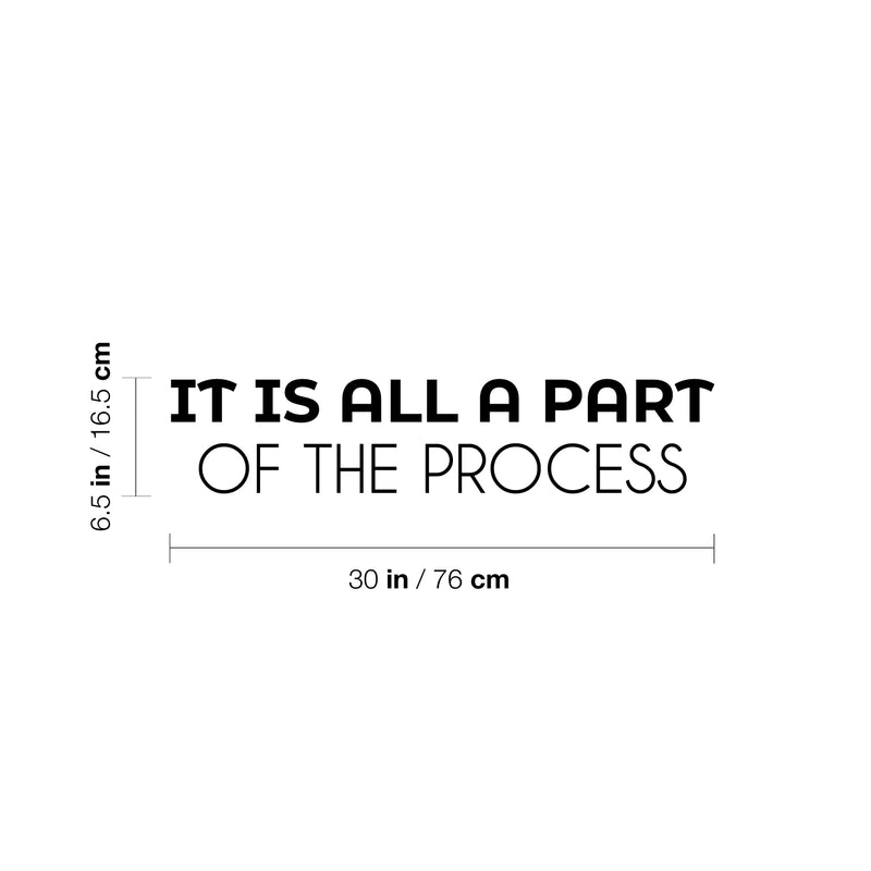 Vinyl Wall Art Decal - It Is All A Part Of The Process - 6. Motivating Positive Lifestyle Quote Sticker For Bedroom Closet Living Room Office School Coffee Shop Decor 4