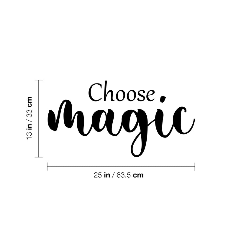 Vinyl Wall Art Decal - Choose Magic - 13" x 25" - Modern Inspirational Optimism Quote Sticker For Home School Kids Room Office Teen Bedroom Living Room Classroom Decor 4