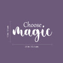 Vinyl Wall Art Decal - Choose Magic - 13" x 25" - Modern Inspirational Optimism Quote Sticker For Home School Kids Room Office Teen Bedroom Living Room Classroom Decor 4