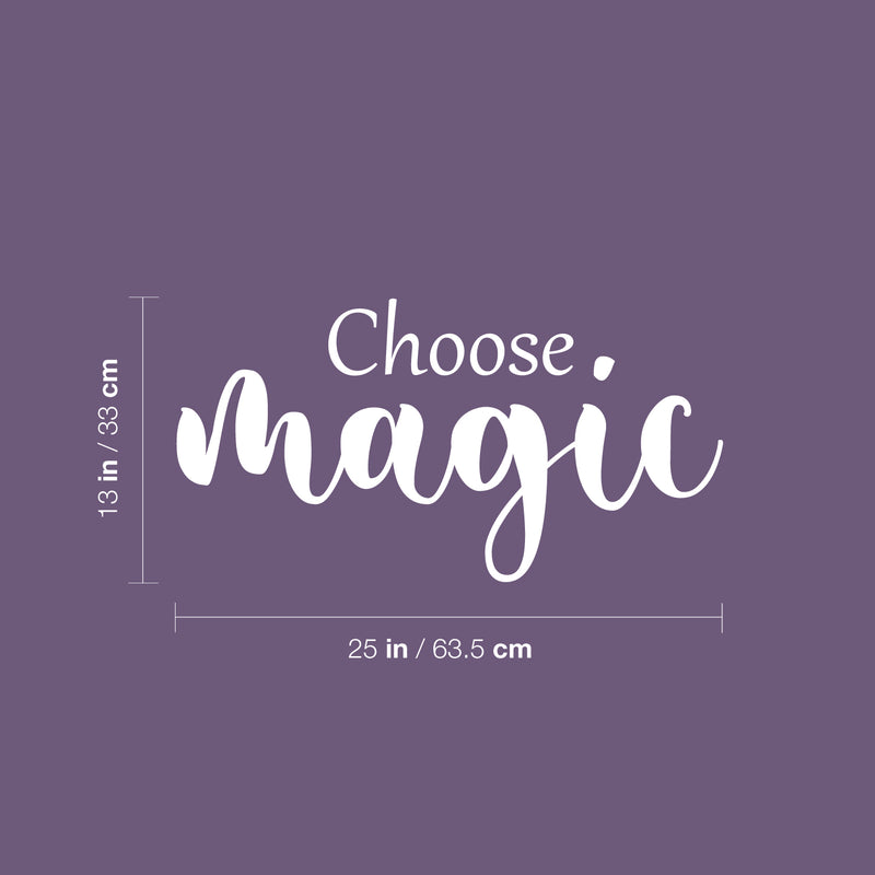 Vinyl Wall Art Decal - Choose Magic - 13" x 25" - Modern Inspirational Optimism Quote Sticker For Home School Kids Room Office Teen Bedroom Living Room Classroom Decor 4