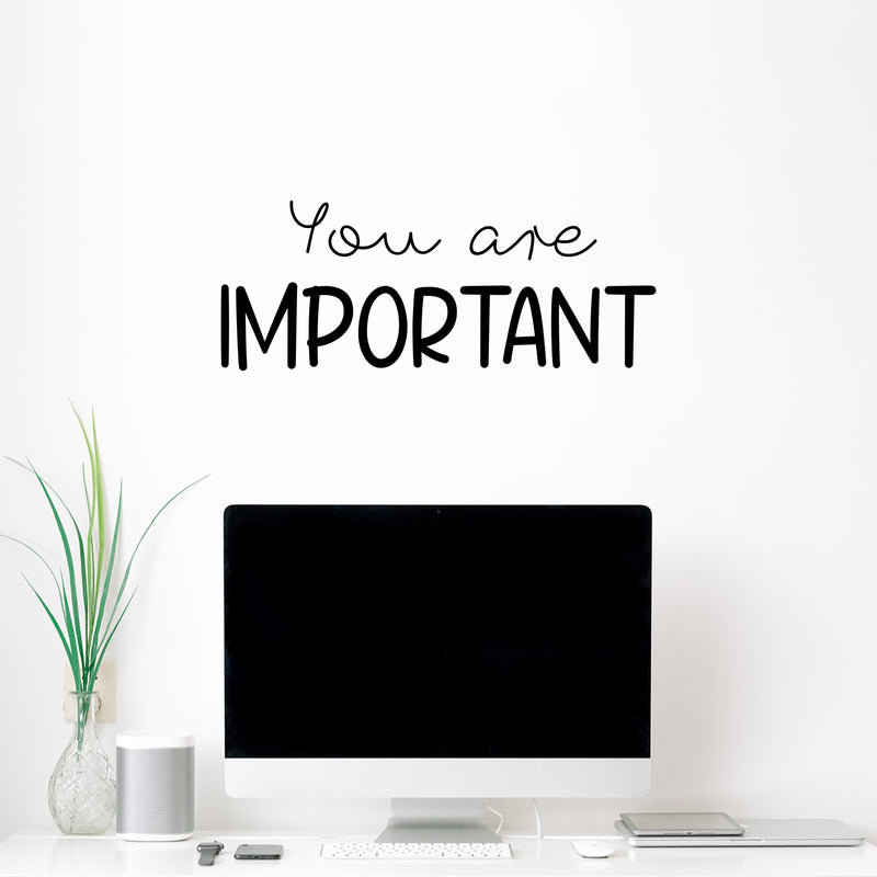 Vinyl Wall Art Decal - You Are Important - 10" x 25" - Modern Motivational Self Esteem Quote Sticker For Home Bedroom Work Office Living Room Classroom Decor 2