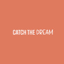 Vinyl Wall Art Decal - Catch The Dream - 4.5" x 30" - Modern Motivational Goals Quote Sticker For Home School Bedroom Work Office Classroom Decor 1