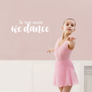 Vinyl Wall Art Decal - In This House We Dance - 9" x 25" - Trendy Motivating Fun Positive Quote Sticker For Home Living Room Playroom Girls Boys Room Yoga Ballet Classes  Decor 2