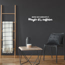 Vinyl Wall Art Decal - Maybe She's Born With It. Maybe It's Caffeine - 7" x 30" - Trendy Inspirational Coffee Quote Sticker For Girls Home Office Living Room Bedroom Kitchen Decor 3