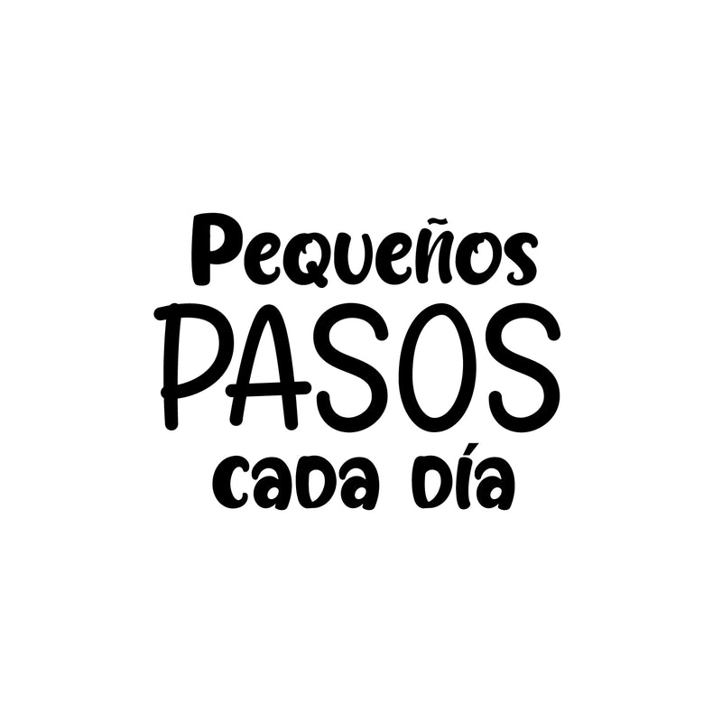 Vinyl Wall Art Decal - Pequeños Pasos Cada Día / Small Steps Every Day - Fun Good Vibes Spanish Quote Sticker For Bedroom Playroom Nursery Daycare Kindergarten School Decor 1