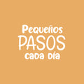 Vinyl Wall Art Decal - Pequeños Pasos Cada Día / Small Steps Every Day - 17"x 23" - Fun Good Vibes Spanish Quote Sticker For Bedroom  Playroom Nursery Daycare Kindergarten School Decor 1