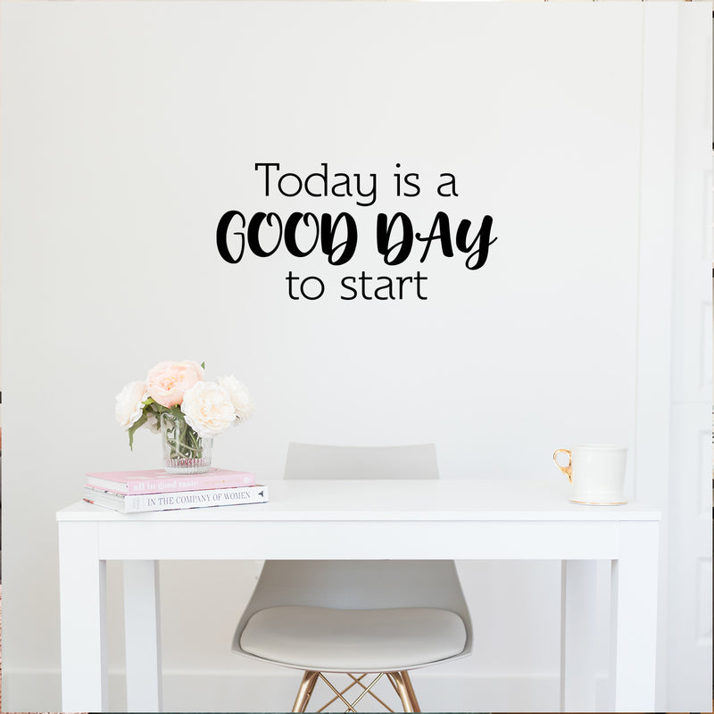 Vinyl Wall Art Decal - Today Is A Good Day To Start - Trendy Motivating Positive Lifestyle Quote Sticker For Bedroom Closet Living Room Office School Coffee Shop Decor 3