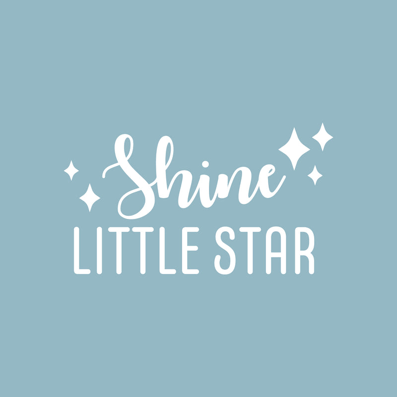 Vinyl Wall Art Decal - Shine Little Star - 14" x 25" - Modern Fun Good Vibes Quote Sticker For Home Bedroom Living Room Kids Room Playroom Nursery Daycare Kindergarten Classroom Decor 2