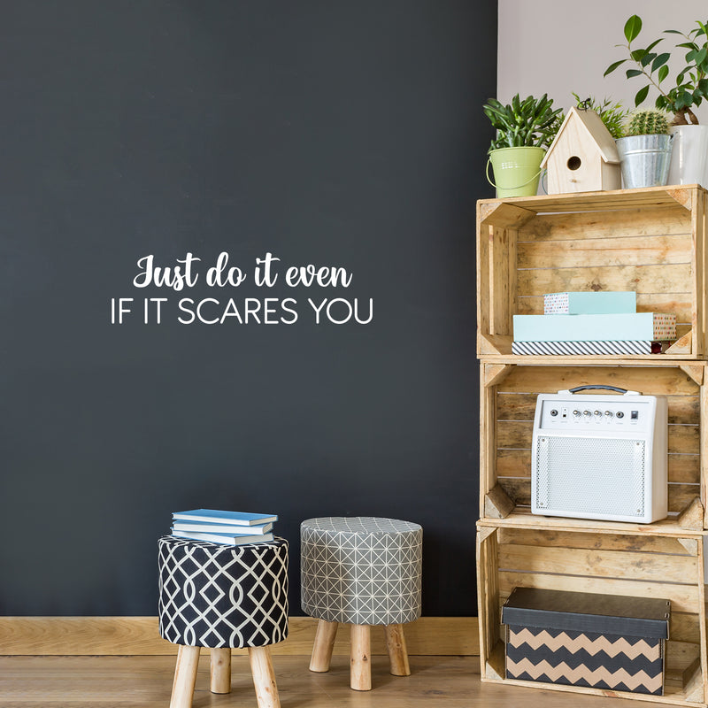 Vinyl Wall Art Decal - Just Do It Even If It Scares You - 25" x 17" - Modern Motivational Goals Quote Sticker For Home Gym School Bedroom Work Office Classroom Decor 3