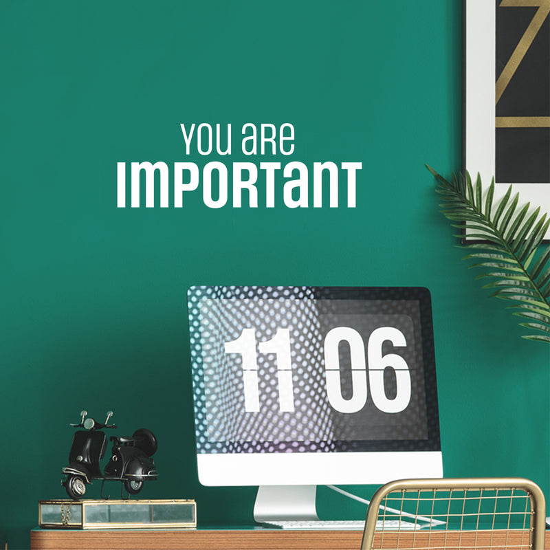 Vinyl Wall Art Decal - You Are Important - 8.5" x 25" - Trendy Inspiring Positive Self Esteem Quote Sticker For Home Bedroom Closet Living Room School Office Coffee Shop Decor 3