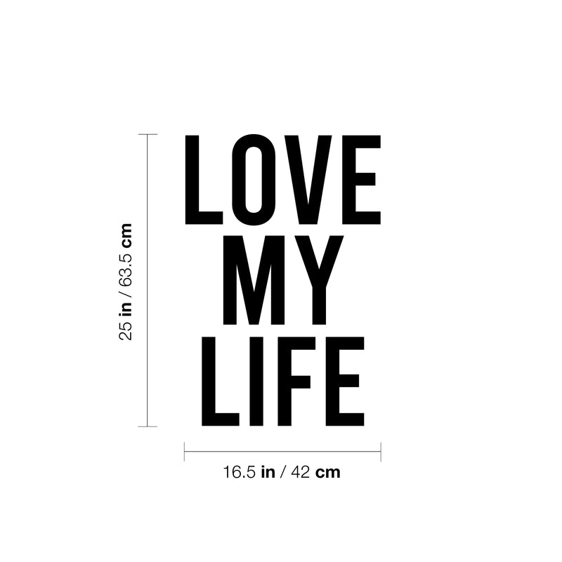 Vinyl Wall Art Decal - Love My Life - - Modern Inspirational Positive Quote Sticker For Home School Office Classroom Bedroom Mirror Closet Decor 4