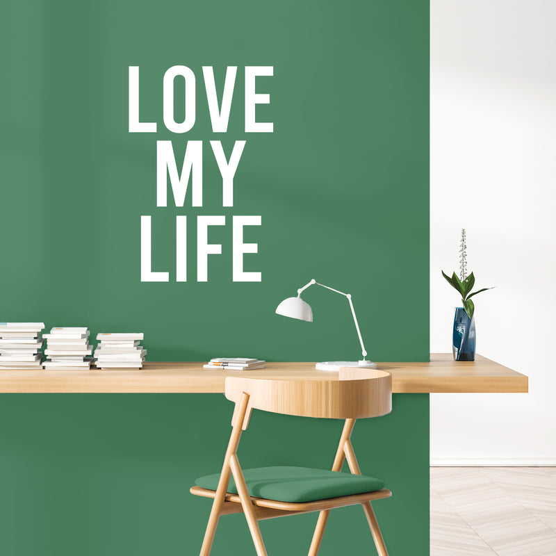 Vinyl Wall Art Decal - Love My Life - 25" x 16.5" - Modern Motivational Life Quote Sticker For Home School Classroom Work Office Bedroom Decor 2