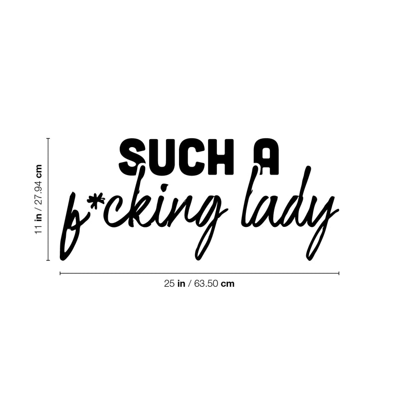 Vinyl Wall Art Decal - Such A F*cking Lady - Trendy Sarcasm Feminism Quote Sticker For Bedroom Closet Feminist Woman Home Office Store Decor 4