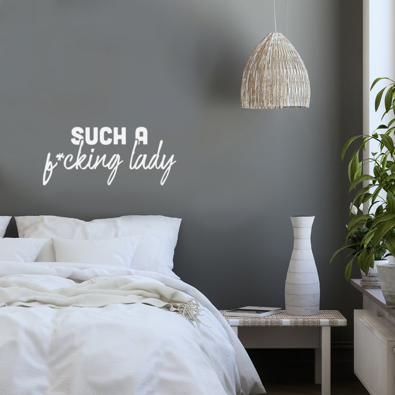 Vinyl Wall Art Decal - Such A F*cking Lady - 11" x 25" - Trendy Sarcasm Feminism Quote Sticker For Bedroom Closet Feminist Woman Home Office Store Decor 3