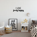 Vinyl Wall Art Decal - I Love Being Happy - 11" x 25" - Happiness Life Modern Inspirational Positive Quote Sticker For Home Office Bedroom Living Room Coffee Shop Decor 3