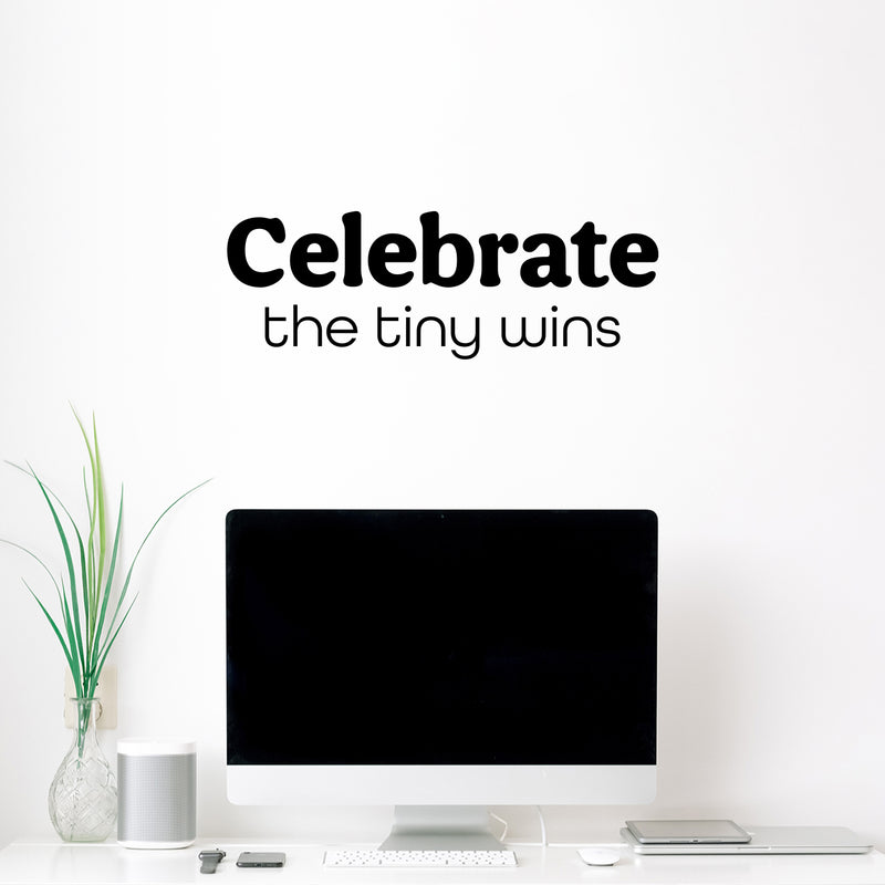 Vinyl Wall Art Decal - Celebrate The Tiny Wins - 8.5" x 25" - Modern Motivational Goals Quote Sticker For Home School Bedroom Living Room Work Office Classroom Decor 3