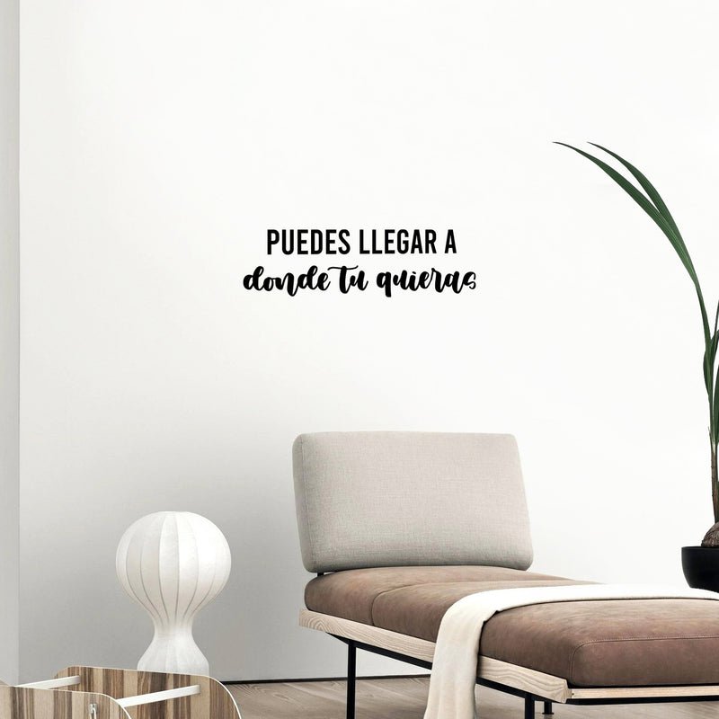 Vinyl Wall Art Decal - Puedes Llegar A Donde Tu Quieras / You Can Go Where You Want - Trendy Inspiring Spanish Quote Sticker For Home School Office Coffee Shop Decor 2