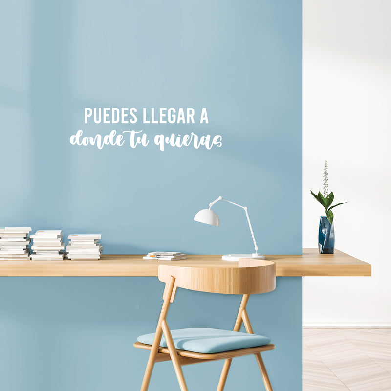 Vinyl Wall Art Decal - Puedes Llegar A Donde Tu Quieras / You Can Go Where You Want - 7" x 25" - Trendy Inspiring Spanish Quote Sticker For Home School Office Coffee Shop Decor 4