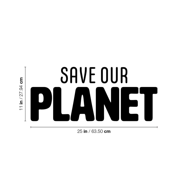 Vinyl Wall Art Decal - Save Our Planet - 11" x 25" - Trendy Positive Inspiring Mind Change Quote Sticker For Home Living Room Windows School Office Storefront Coffee Shop Decor 4