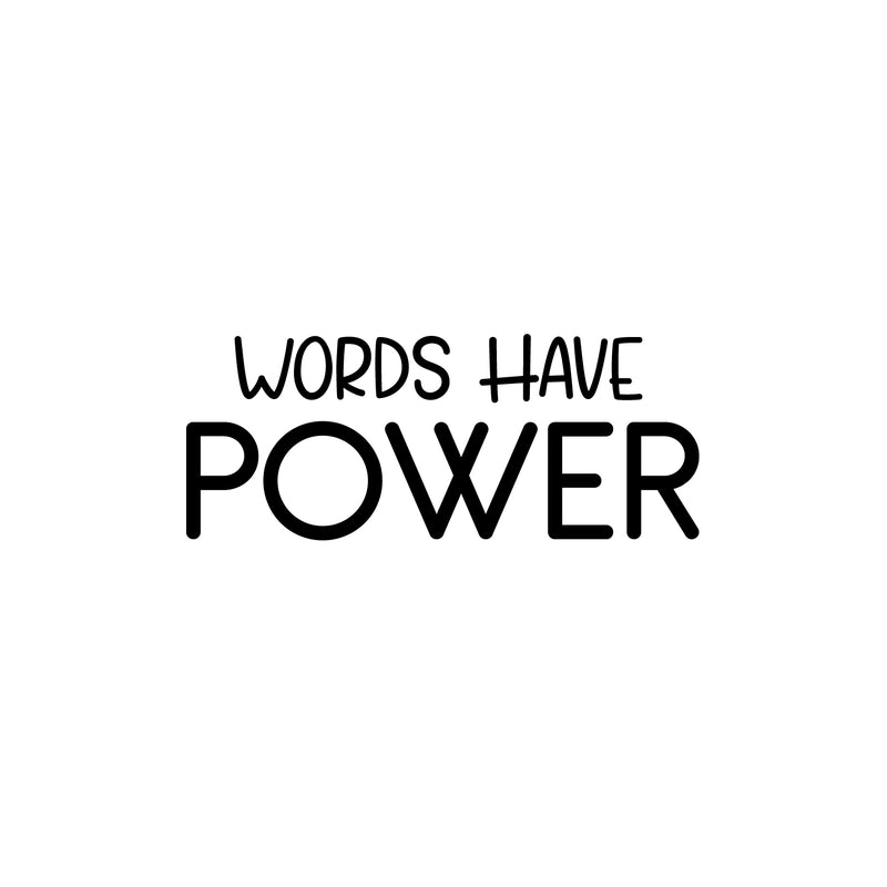 Vinyl Wall Art Decal - Words Have Power - 10" x 25" - Trendy Lovely Inspiring Optimistic Quote Sticker For Home Bedroom Living Room Closet Living Room School Office Coffee Shop Decor 1