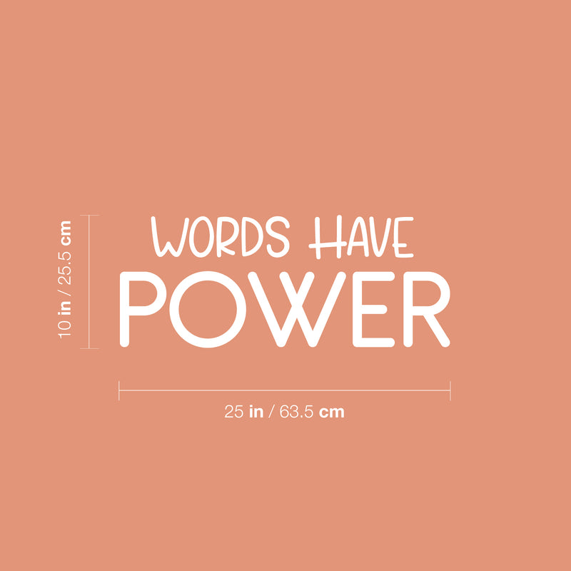 Vinyl Wall Art Decal - Words Have Power - 10" x 25" - Trendy Lovely Inspiring Optimistic Quote Sticker For Home Bedroom Living Room Closet Living Room School Office Coffee Shop Decor 4