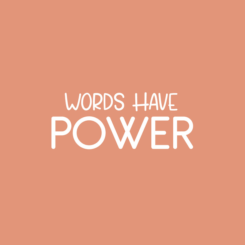 Vinyl Wall Art Decal - Words Have Power - 10" x 25" - Trendy Lovely Inspiring Optimistic Quote Sticker For Home Bedroom Living Room Closet Living Room School Office Coffee Shop Decor 1