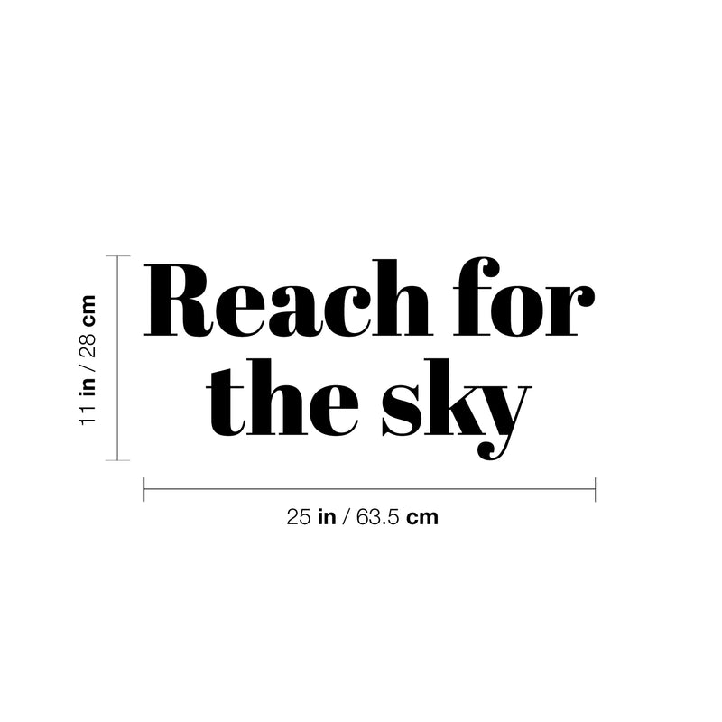 Vinyl Wall Art Decal - Reach For The Sky - 11" x 25" - Modern Fun Inspirational Quote Sticker For Home Living Room Kids Room Playroom Nursery Daycare Kindergarten Classroom Decor 4