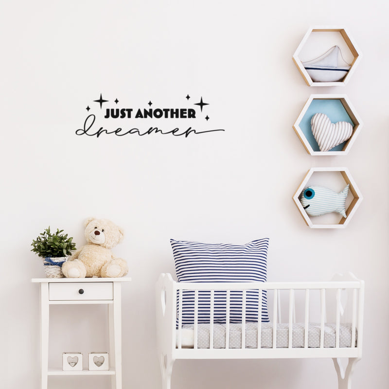 Vinyl Wall Art Decal - Just Another Dreamer - 7.5" x 25" - Modern Lovely Inspirational Quote Sticker For Home Bedroom Kids Room Nursery Baby Room Playroom Daycare Kindergarten Decor 2