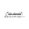 Vinyl Wall Art Decal - Just Another Dreamer - 7. Modern Lovely Inspirational Quote Sticker For Home Bedroom Kids Room Nursery Baby Room Playroom Daycare Kindergarten Decor 1