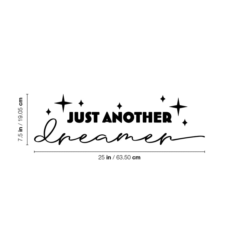 Vinyl Wall Art Decal - Just Another Dreamer - 7.5" x 25" - Modern Lovely Inspirational Quote Sticker For Home Bedroom Kids Room Nursery Baby Room Playroom Daycare Kindergarten Decor 4