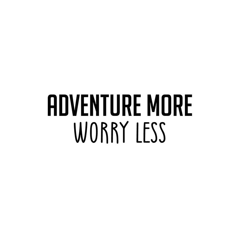 Vinyl Wall Art Decal - Adventure More - 6. Trendy Motivational Quote Sticker For Home Bedroom Entryway Kids Room Playroom School Classroom Work Office Decor 1