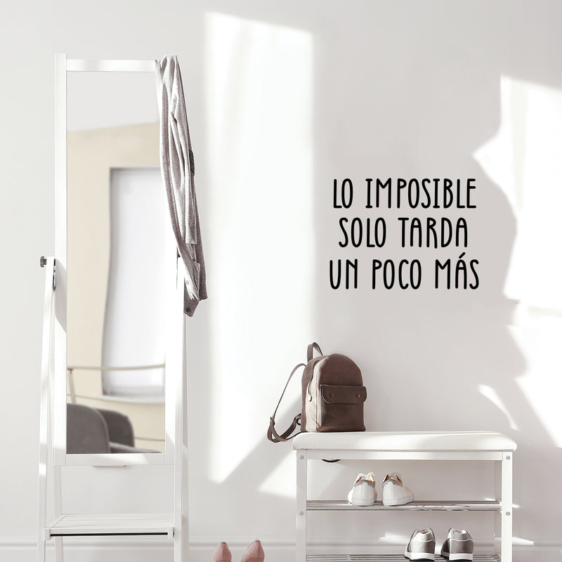 Vinyl Wall Art Decal - Lo Imposible Solo Tarda Un Poco Más / The Impposible Takes Just A Little Bit Longer - Motivational Spanish Quote Sticker For Home School Office Decor 3