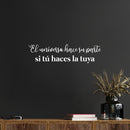 Vinyl Wall Art Decal - El Universo Hace Su Parte Si Tú Haces La Tuya / The Universe Does Its Part If You Do Yours - 6.5" x 25" - Good Vibes Spanish Quote Sticker For Home Office Decor 2