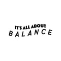 Vinyl Wall Art Decal - It's All About Balance - 7. Trendy Motivating Positive Healthy Quote Sticker For Home Workout Room Yoga Dance Center Gym Fitness Lifestyle Decor 1