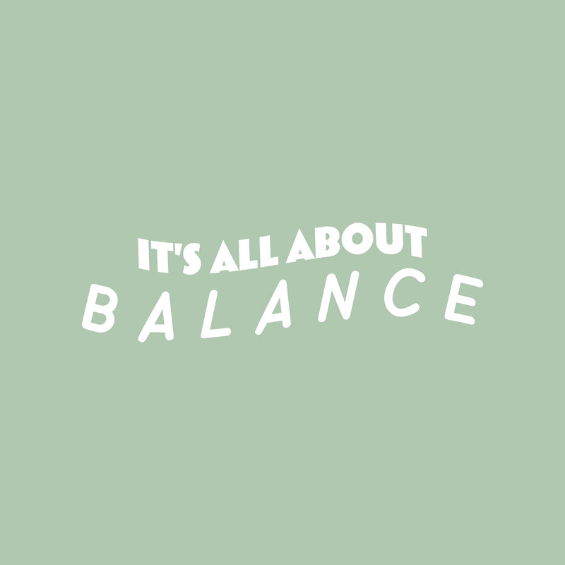 Vinyl Wall Art Decal - It's All About Balance - 7.5" x 25" - Trendy Motivating Positive Healthy Quote Sticker For Home Workout Room Yoga Dance Center Gym Fitness Lifestyle Decor 1