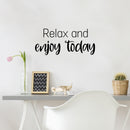 Vinyl Wall Art Decal - Relax And Enjoy Today - Trendy Inspiring Lovely Fun Quote Sticker For Home Bedroom Closet Bathroom Boutique Beauty Saloon Spa Office Decor 2