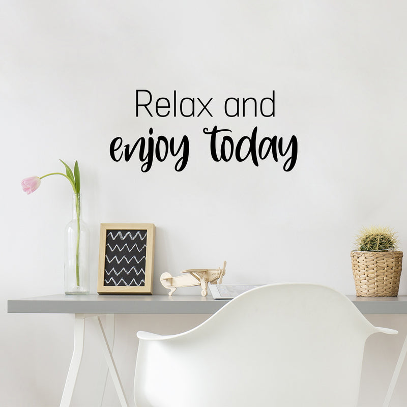 Vinyl Wall Art Decal - Relax And Enjoy Today - 11" x 25" - Trendy Inspiring Lovely Fun Quote Sticker For Home Bedroom Closet Bathroom Boutique Beauty Saloon Spa Office Decor 2