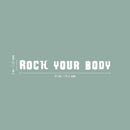 Vinyl Wall Art Decal - Rock Your Body - 3" x 30" - Modern Motivational Quote Sticker For Bedroom Hustle Exercise Work Office Fitness Center Home Gym Workout Room Decor 4