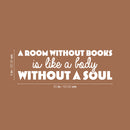 Vinyl Wall Art Decal - A Room Without Books Is Like A Body Without Soul - 8" x 25" - Modern Inspiring Classroom Quote Sticker For Living Room Office Coffee Shop School Library Decor 4
