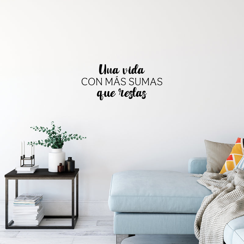 Vinyl Wall Art Decal - Una Vida Con Más Sumas Que Restas / A Life With More Additions Than Subtractions - 11" x 25" - Inspiring Spanish Quote Sticker For Home School Office Decor 3