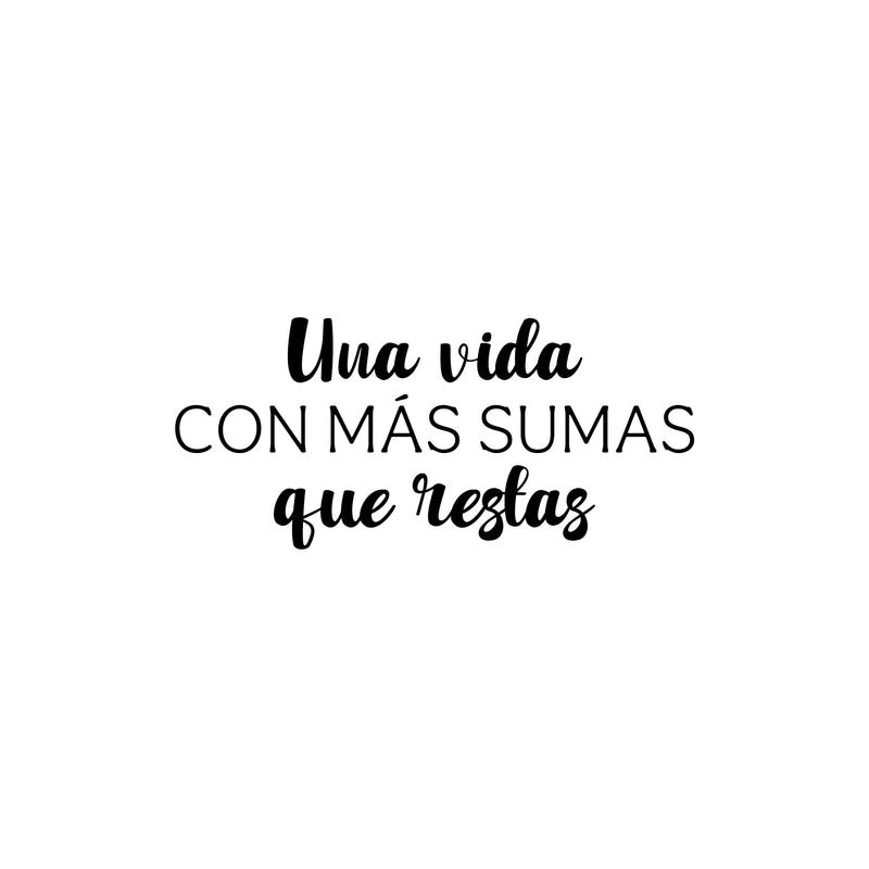 Vinyl Wall Art Decal - Una Vida Con Más Sumas Que Restas / A Life With More Additions Than Subtractions - 11" x 25" - Inspiring Spanish Quote Sticker For Home School Office Decor 1