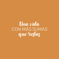 Vinyl Wall Art Decal - Una Vida Con Más Sumas Que Restas / A Life With More Additions Than Subtractions - 11" x 25" - Inspiring Spanish Quote Sticker For Home School Office Decor 1