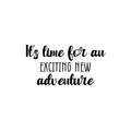 Vinyl Wall Art Decal - It's Time For An Exciting New Adventure - Trendy Fun Inspiring Quote Sticker For Living Room Kids Room Playroom Daycare Kindergarten Classroom Decor 1