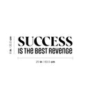 Vinyl Wall Art Decal - Success Is The Best Revenge - 8" x 25" - Trendy Motivating Positive Quote Sticker For Home Living Room Workout Room Yoga Dance Center Gym Fitness Lifestyle Decor 4