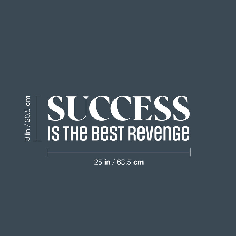 Vinyl Wall Art Decal - Success Is The Best Revenge - 8" x 25" - Trendy Motivating Positive Quote Sticker For Home Living Room Workout Room Yoga Dance Center Gym Fitness Lifestyle Decor 4