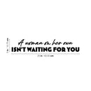 Vinyl Wall Art Decal - A Woman On Her Own Isn't Waiting For You - Trendy Inspiring Feminine Quote Sticker For Bedroom Closet Living Room Boutique Beauty Saloon Office Decor 4