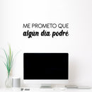 Vinyl Wall Art Decal - Me Prometo Que Algún Día Podré / I Promise Myself That One Day I Will Be Able To - 8" x 25" - Positive Spanish Quote Sticker For Home Office Gym Fitness Decor 2