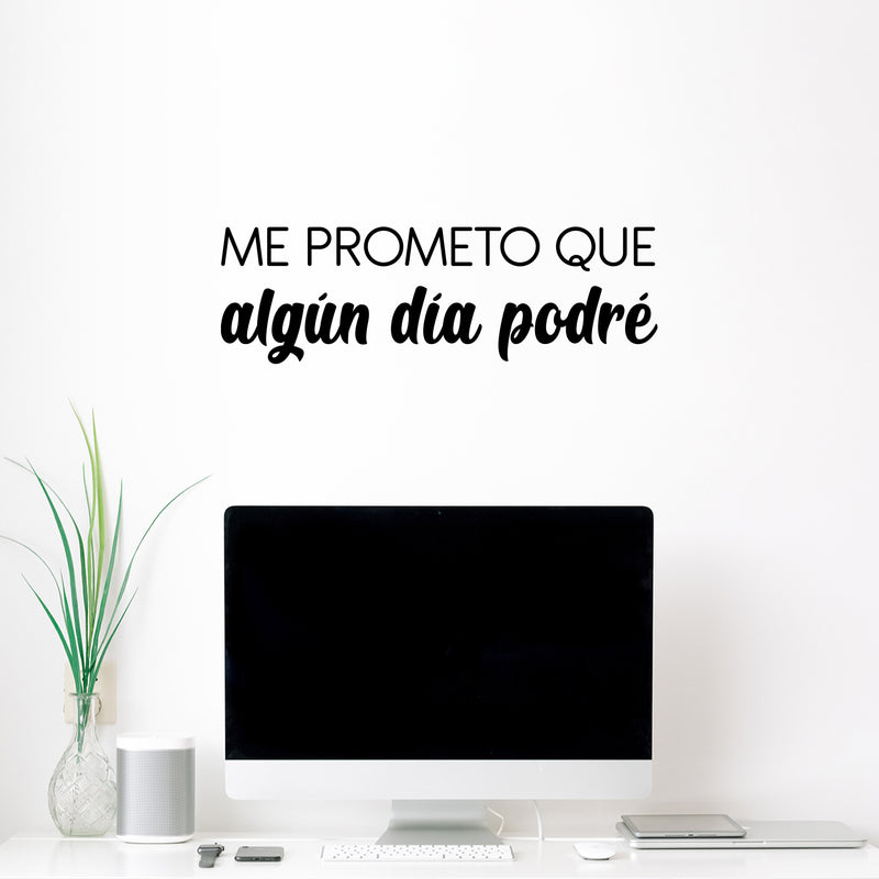 Vinyl Wall Art Decal - Me Prometo Que Algún Día Podré / I Promise Myself That One Day I Will Be Able To - 8" x 25" - Positive Spanish Quote Sticker For Home Office Gym Fitness Decor 2
