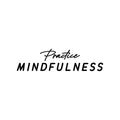 Vinyl Wall Art Decal - Practice Mindfulness - Trendy Fun Motivational Positive Quote Sticker For Bedroom Living Room Workout Room Yoga Ballet Classes Fitness Center Decor 1